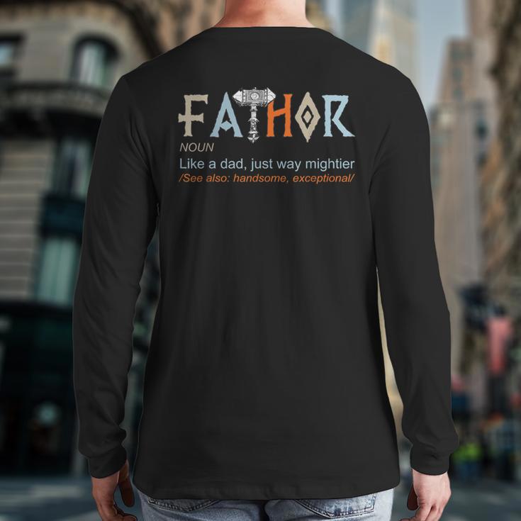Fathor Like a Dad Just Way Mightier Father's Day Viking Long Sleeve T-Shirt Back Print