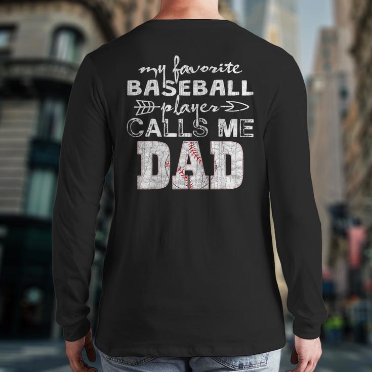 My Favorite Baseball Player Calls Me Dad Shirt Father's Day Long Sleeve T-Shirt Back Print My Favorite Baseball Player Calls Me Dad Shirt Father's Day Long Sleeve T-Shirt Back Print