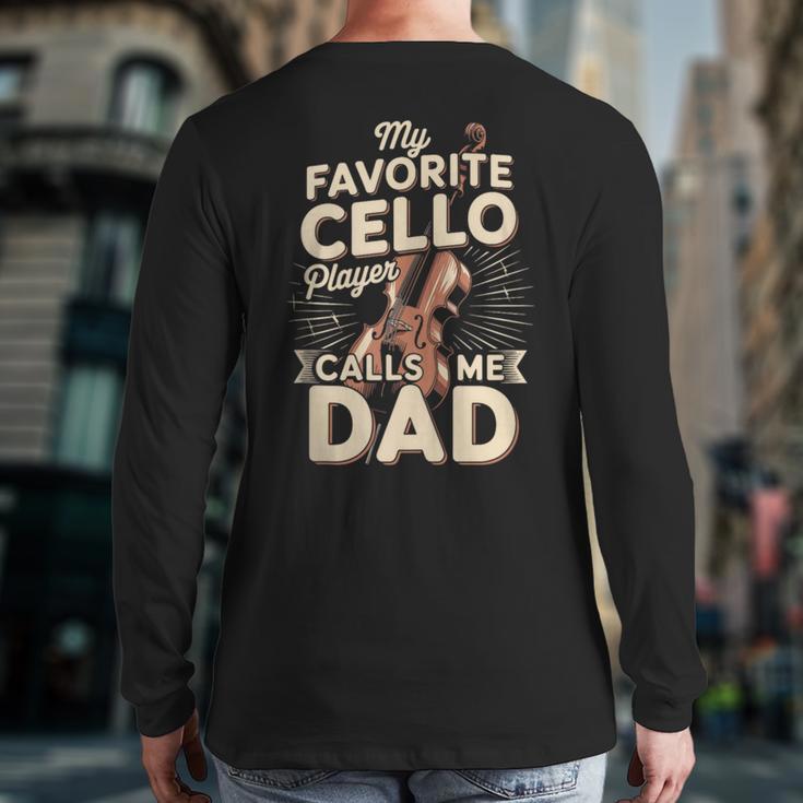 My Favorite Cello Player Calls Me Dad Fathers Day Long Sleeve T-Shirt Back Print My Favorite Cello Player Calls Me Dad Fathers Day Long Sleeve T-Shirt Back Print