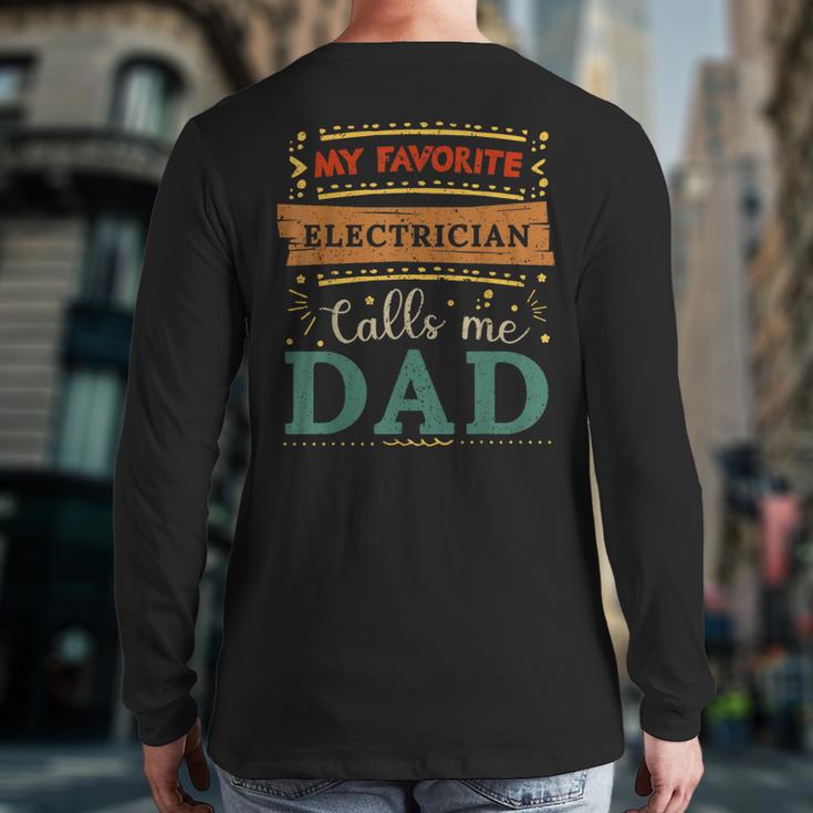 My Favorite Electrician Calls Me Dad Electrician Dad Long Sleeve T-Shirt Back Print My Favorite Electrician Calls Me Dad Electrician Dad Long Sleeve T-Shirt Back Print