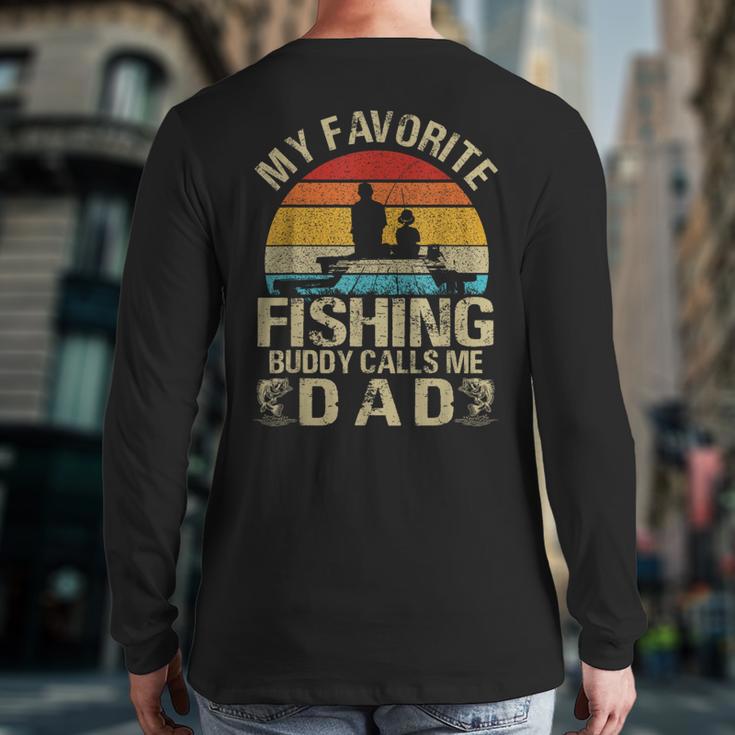 My Favorite Fishing Buddy Calls Me Dad Long Sleeve T-Shirt Back Print My Favorite Fishing Buddy Calls Me Dad Long Sleeve T-Shirt Back Print