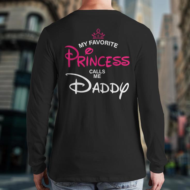 My Favorite Princess Calls Me Daddy Daughter Fathers Day Men Long Sleeve T-Shirt Back Print