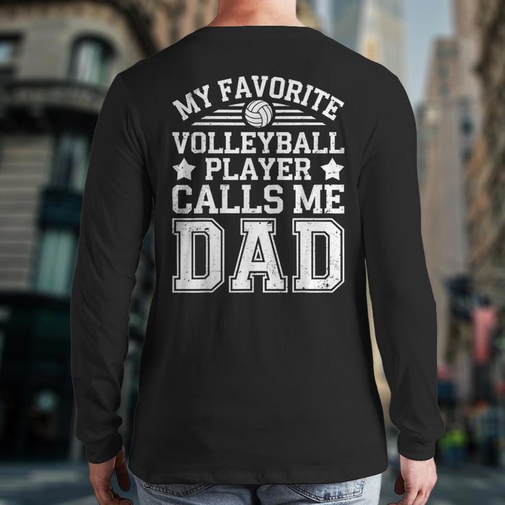 My Favorite Volleyball Player Calls Me Dad Shirt Fathers Day Long Sleeve T-Shirt Back Print