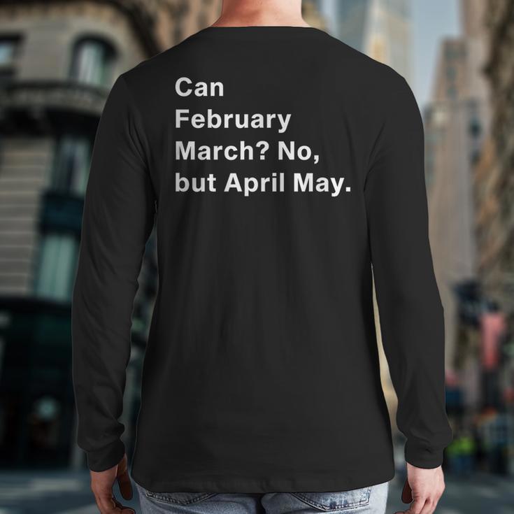 Can February March No But April May Dad Jokes Pun Long Sleeve T-Shirt Back Print