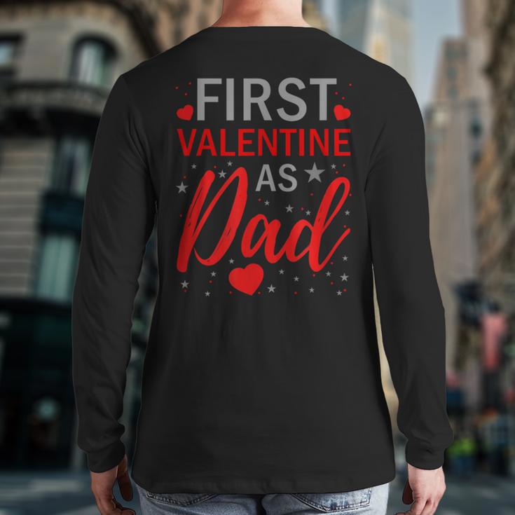 My First Valentine As Dad 2025 For a Proud New Father Long Sleeve T-Shirt Back Print