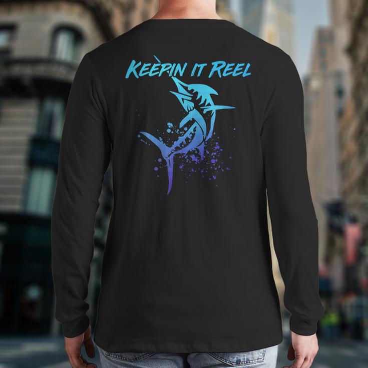 Fishing Keepin IT Reel Marlin Sport Fishermen Men Dad Long Sleeve T-Shirt Back Print
