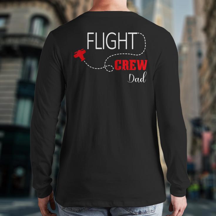 Flight Crew Airplane Birthday Dad Airplane Matching Family Long Sleeve T-Shirt Back Print