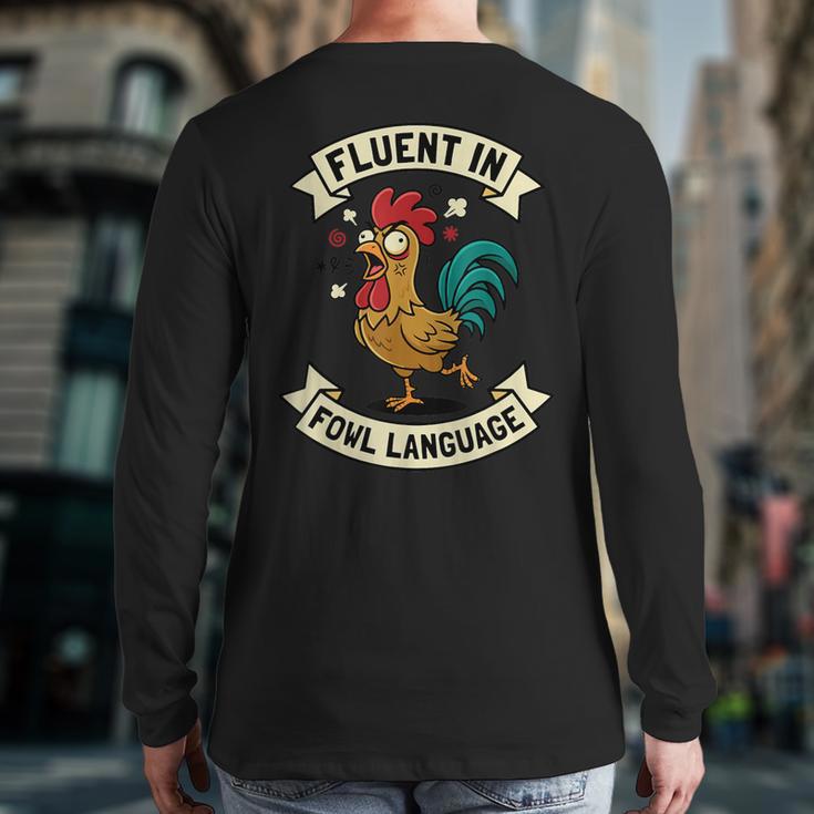 Fluent In Fowl Language Chicken Rooster Mom Dad Farm Long Sleeve T-Shirt Back Print