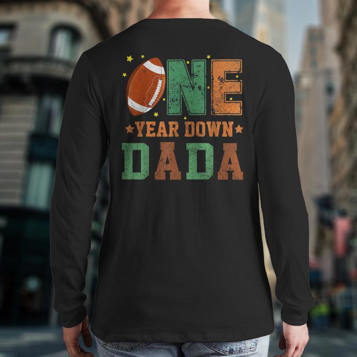 Football 1st Year One Down Dada Birthday For Dad Daddy Long Sleeve T-Shirt Back Print