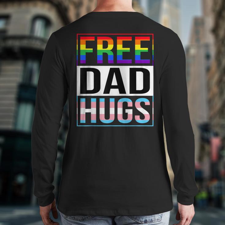 Free Dad Hugs LGBT Gay Pride Month Transgender Rainbow Flag Long Sleeve T-Shirt Back Print