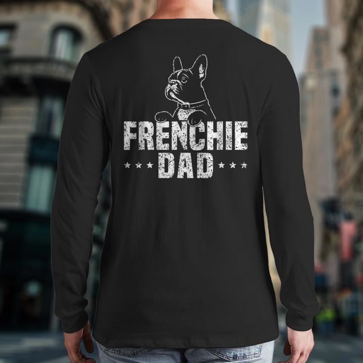 Frenchie Dad Lover Owner French Bulldog Father Daddy Papa Men Women Girls Kids Long Sleeve T-Shirt Back Print