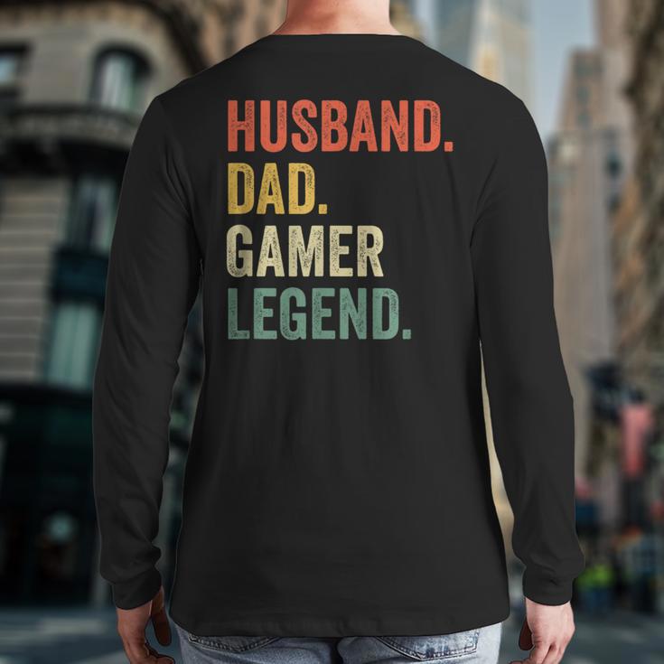 Gamer Husband Dad Video Game Legend Father's Day Long Sleeve T-Shirt Back Print Gamer Husband Dad Video Game Legend Father's Day Long Sleeve T-Shirt Back Print