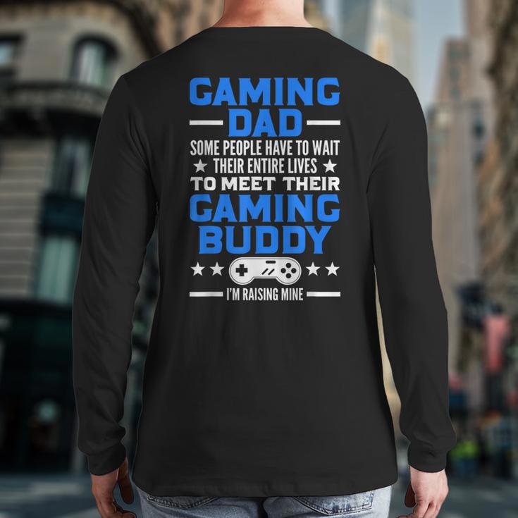 Gamer Video Games Gaming Dad Gaming Long Sleeve T-Shirt Back Print