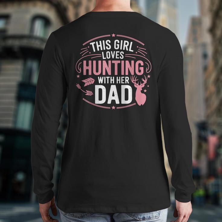 This Girl Loves Hunting With Her Dad Pink Deer Hunter Long Sleeve T-Shirt Back Print