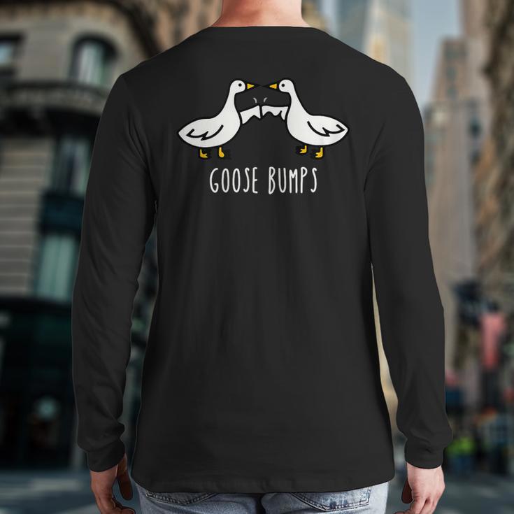 Goose Bumps Humorous Pun For Dad Joke Lover Long Sleeve T-Shirt Back Print