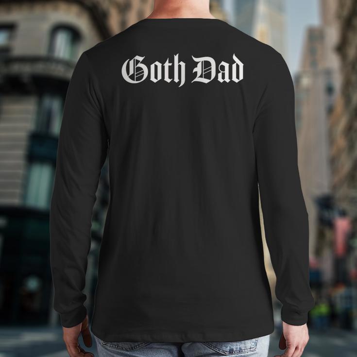 Goth Dad Long Sleeve T-Shirt Back Print