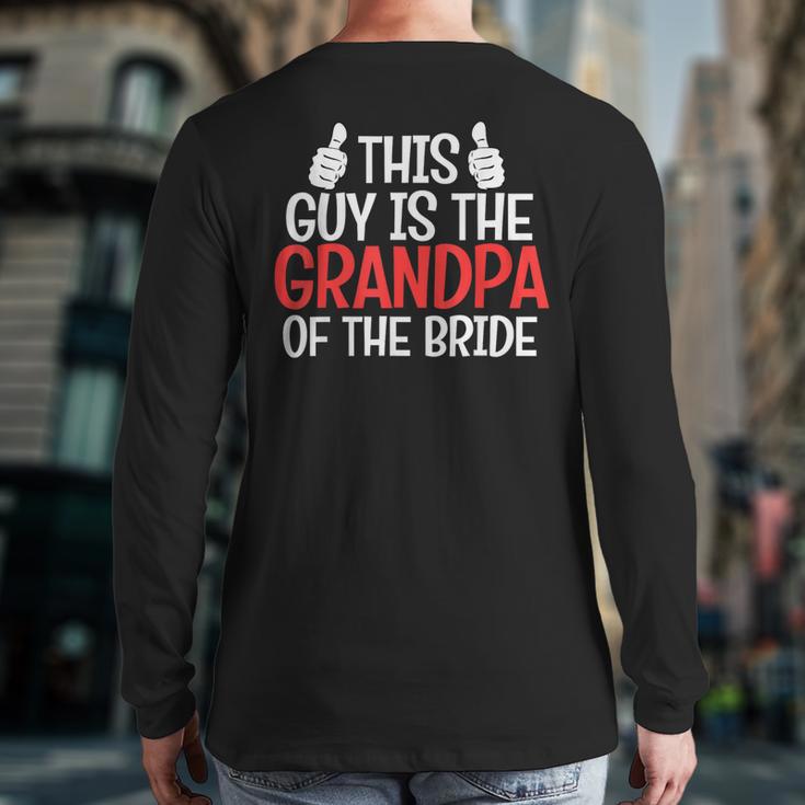 Grandpa Of The Bride Wedding Bride Grandfather Men Dad Long Sleeve T-Shirt Back Print