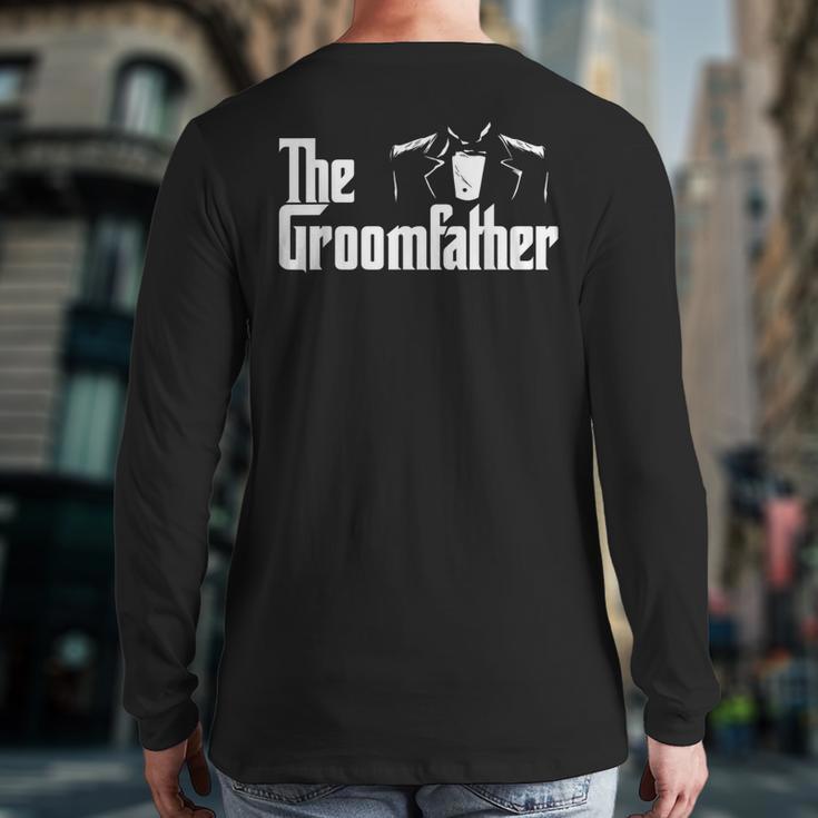 The Groomfather Wedding Marriage Groom Dad Long Sleeve T-Shirt Back Print The Groomfather Wedding Marriage Groom Dad Long Sleeve T-Shirt Back Print