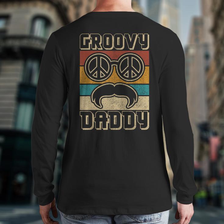 Groovy Daddy 60s Outfit 70s Themed Party Costume Dad Hippie Long Sleeve T-Shirt Back Print