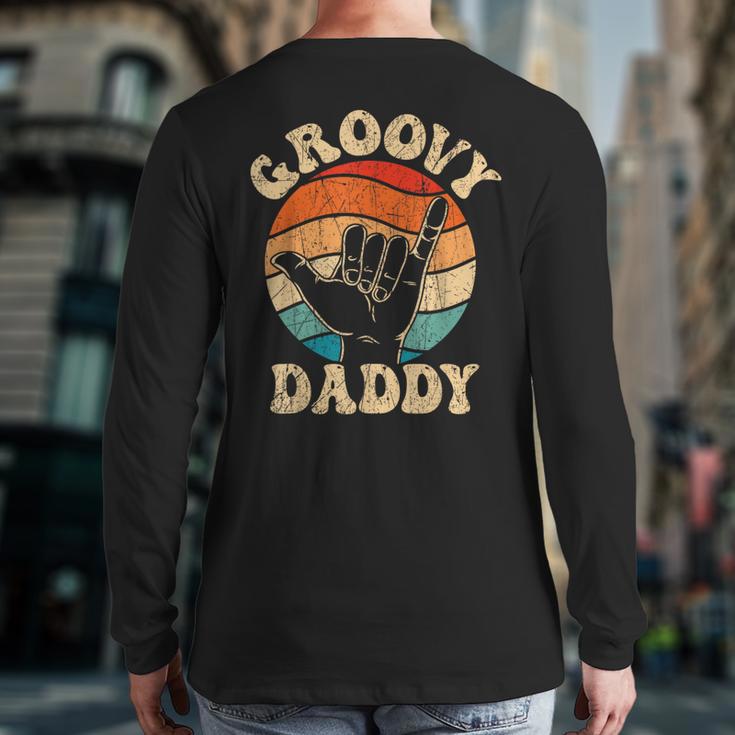 Groovy Daddy 70s Aesthetic Nostalgia 1970's Retro Groovy Dad Long Sleeve T-Shirt Back Print