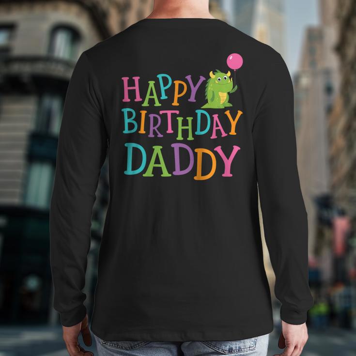 Happy Birthday Daddy Long Sleeve T-Shirt Back Print