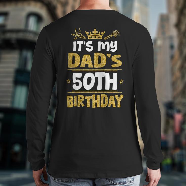Happy It's My Dad's 50th Birthday 1975 50 Years Old Long Sleeve T-Shirt Back Print