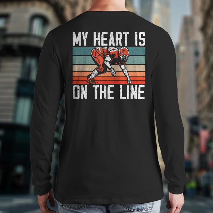 My Heart Is On The Line Football Mom Dad Offensive Lineman Long Sleeve T-Shirt Back Print