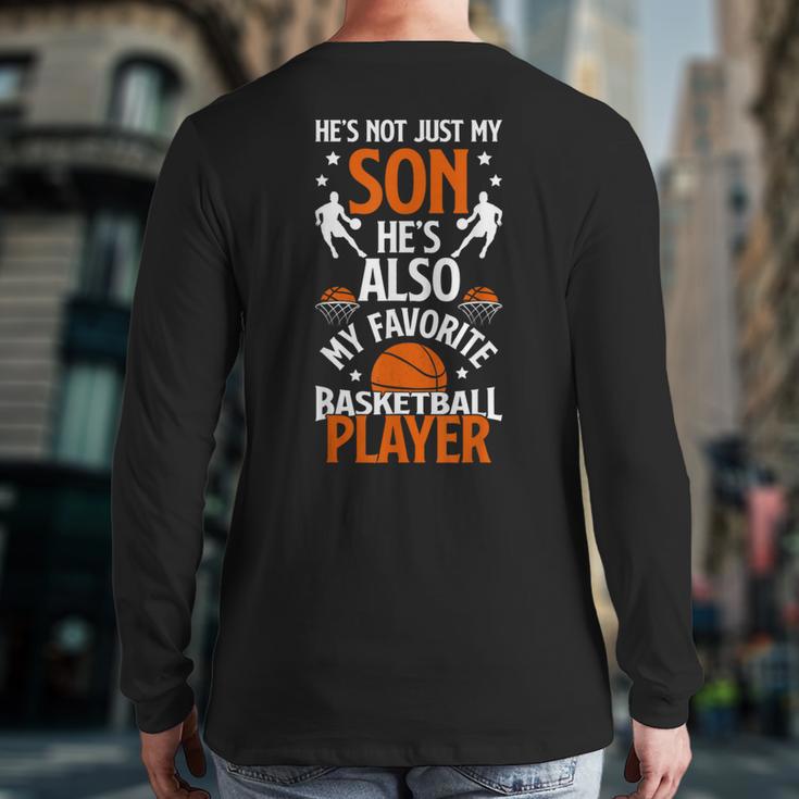 He's Also My Favorite Basketball Player Dad Basketball Dad Long Sleeve T-Shirt Back Print He's Also My Favorite Basketball Player Dad Basketball Dad Long Sleeve T-Shirt Back Print