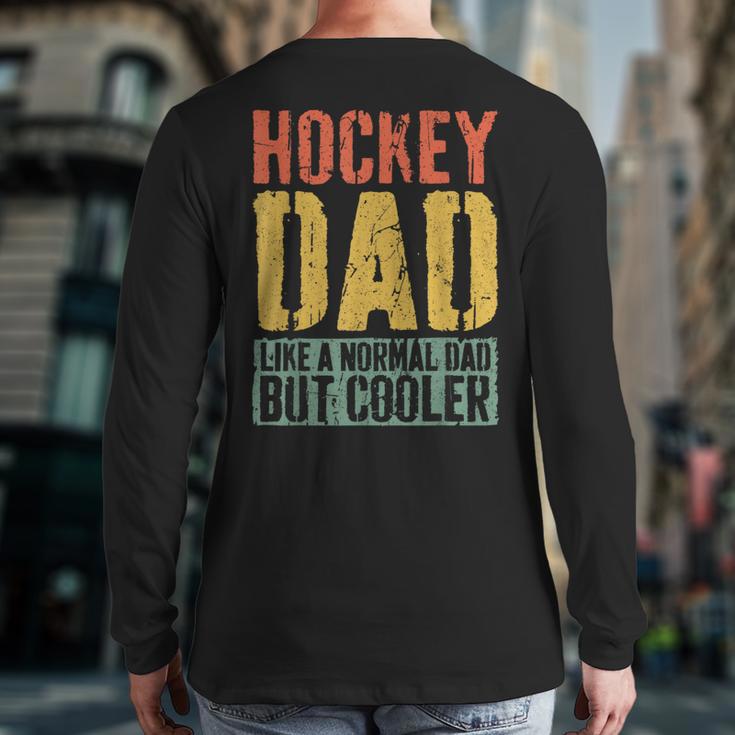 Hockey Dad Shirt Men Fathers Day Hockey Dad Long Sleeve T-Shirt Back Print
