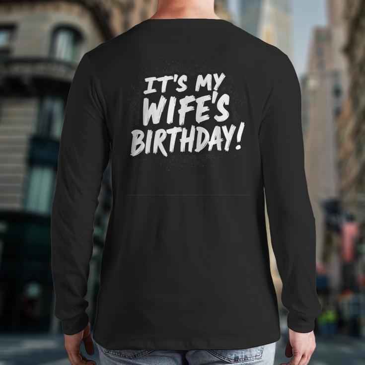 Humor Dad Husband It's My Wife's Birthday Long Sleeve T-Shirt Back Print Humor Dad Husband It's My Wife's Birthday Long Sleeve T-Shirt Back Print
