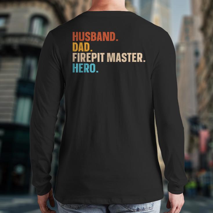 Husband Dad Firepit Master Hero Long Sleeve T-Shirt Back Print