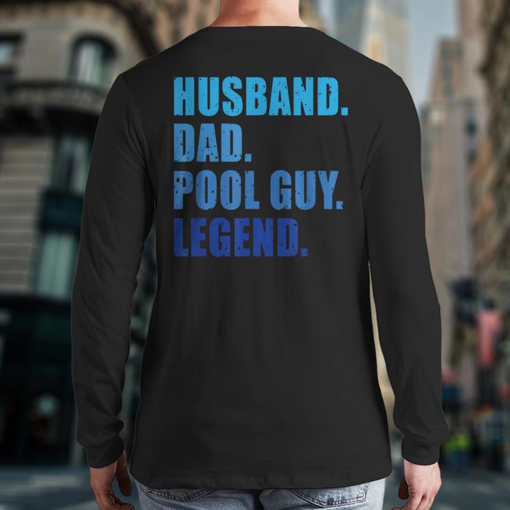 Husband Dad Pool Guy Legend Men Long Sleeve T-Shirt Back Print Husband Dad Pool Guy Legend Men Long Sleeve T-Shirt Back Print