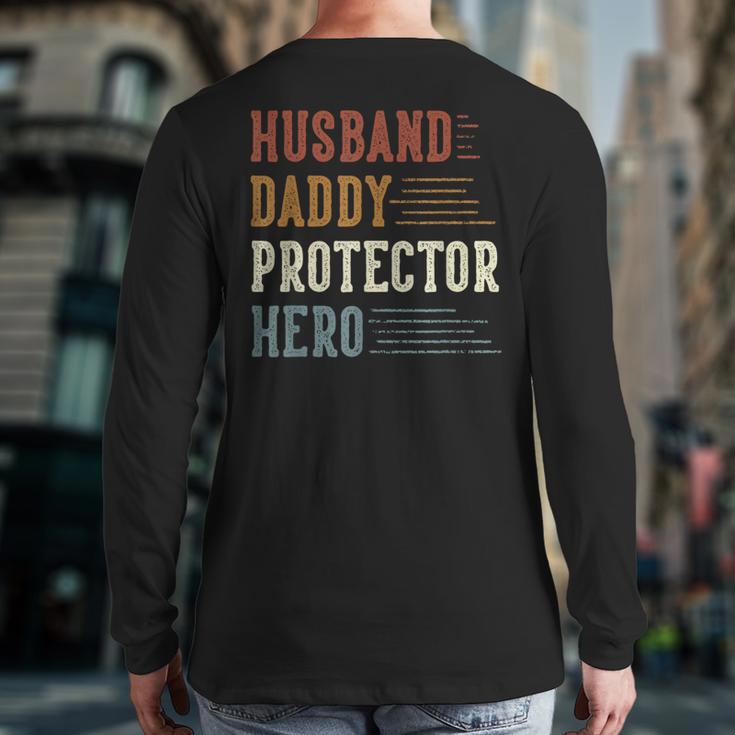Husband Daddy Protector Hero For Dad Father's Day Long Sleeve T-Shirt Back Print