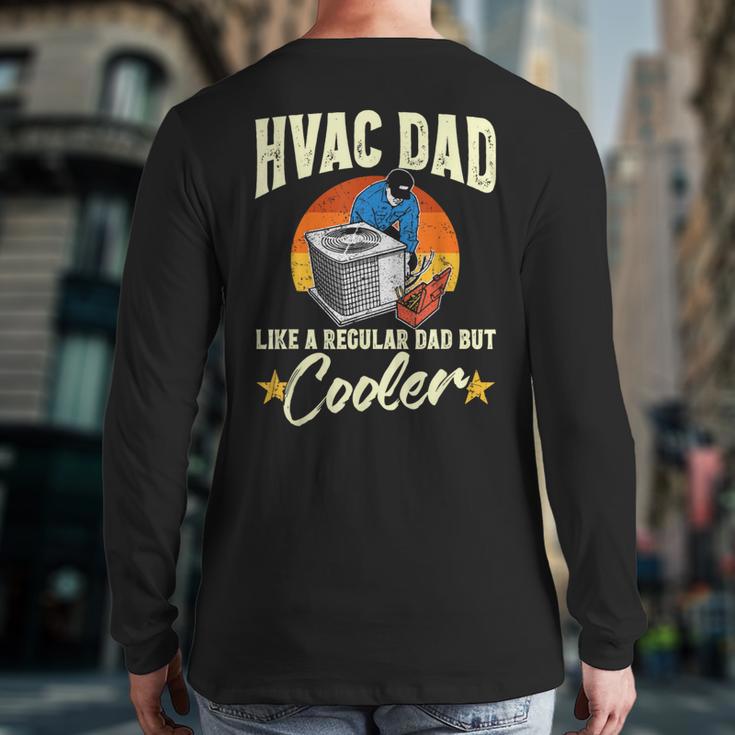 HVAC Dad But Cooler HVAC Technician Father Long Sleeve T-Shirt Back Print
