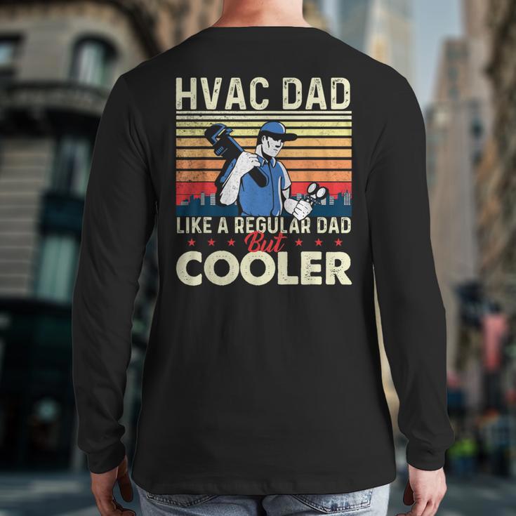 HVAC Dad Like A Regular Dad HVAC Technician AC Repairman Long Sleeve T-Shirt Back Print