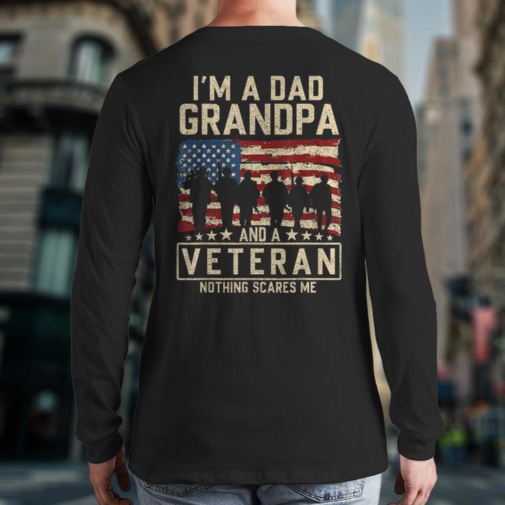 I'm A Dad Grandpa And Veteran Patriotic US Flag Veterans Day Long Sleeve T-Shirt Back Print