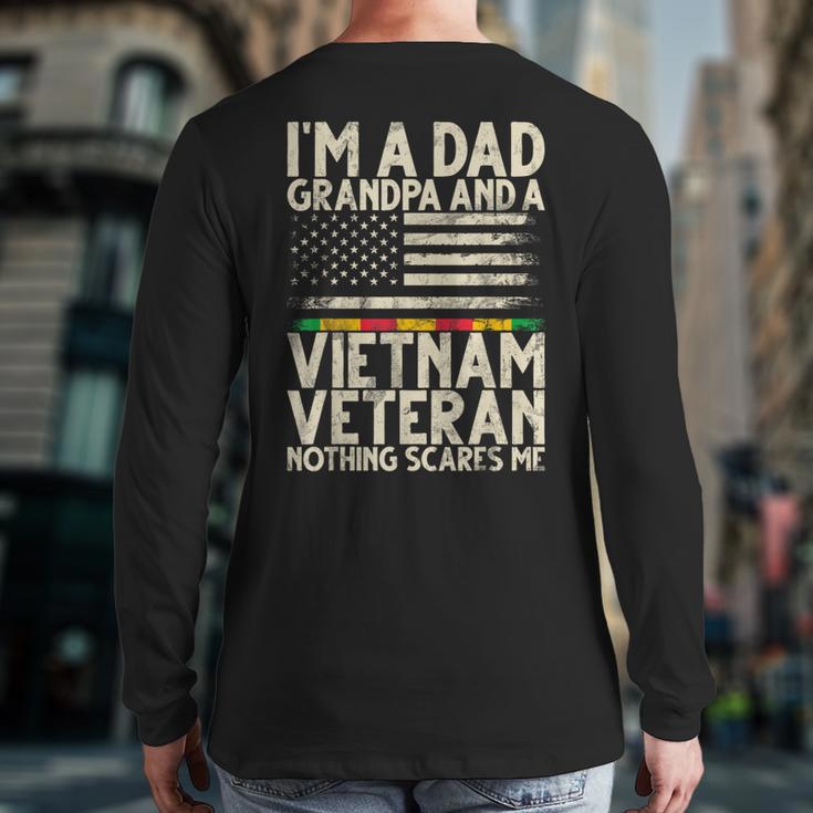 I'm A Dad Grandpa And A Vietnam Veteran Nothing Scares Me Long Sleeve T-Shirt Back Print