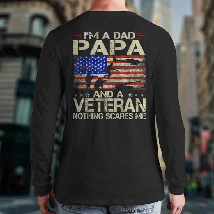 I'm A Dad Papa And Veteran Retro Dad Papa Grandpa Long Sleeve T-Shirt Back Print I'm A Dad Papa And Veteran Retro Dad Papa Grandpa Long Sleeve T-Shirt Back Print