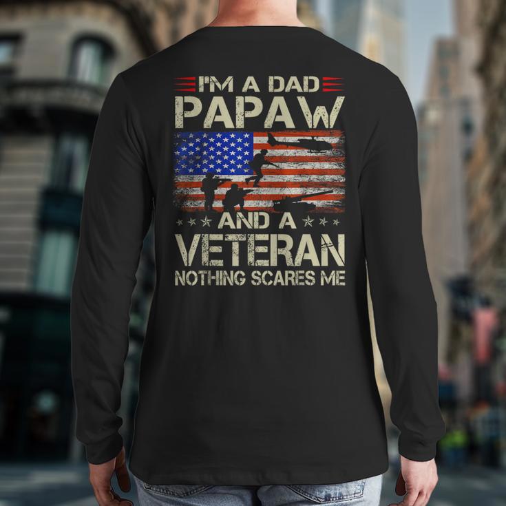 I'm A Dad Papaw And Veteran Retro Dad Papa Grandpa Long Sleeve T-Shirt Back Print I'm A Dad Papaw And Veteran Retro Dad Papa Grandpa Long Sleeve T-Shirt Back Print