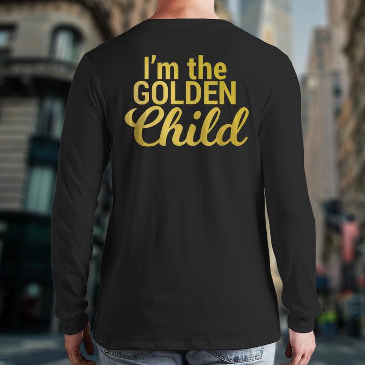I'm The Golden Child For MomDad's Favorite Child T-Shirt Long Sleeve T-Shirt Back Print