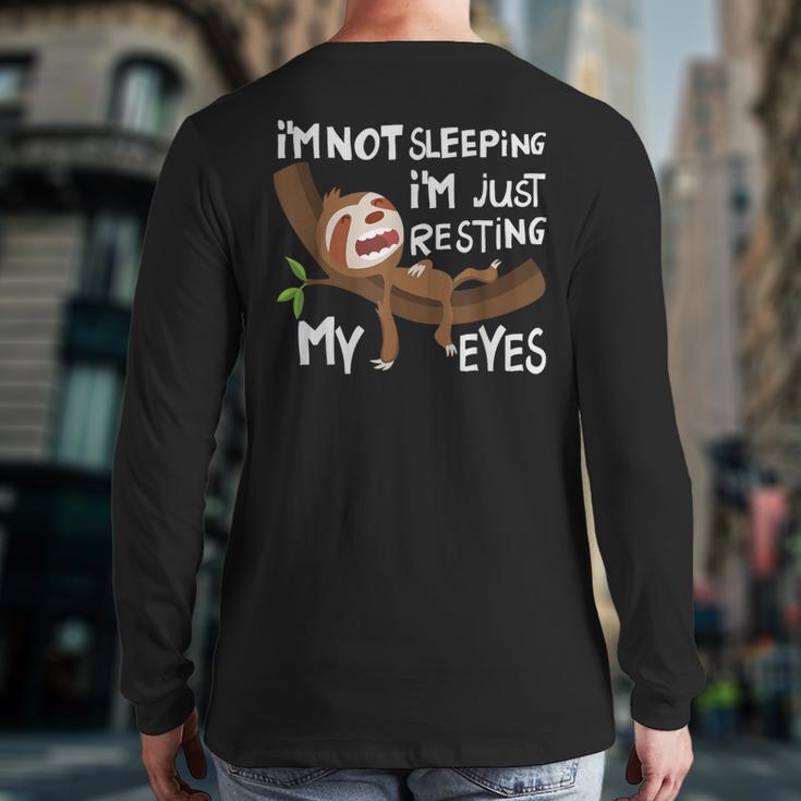 I'm Not Sleeping I'm Just Resting My Eyes Father's Day Dad Long Sleeve T-Shirt Back Print