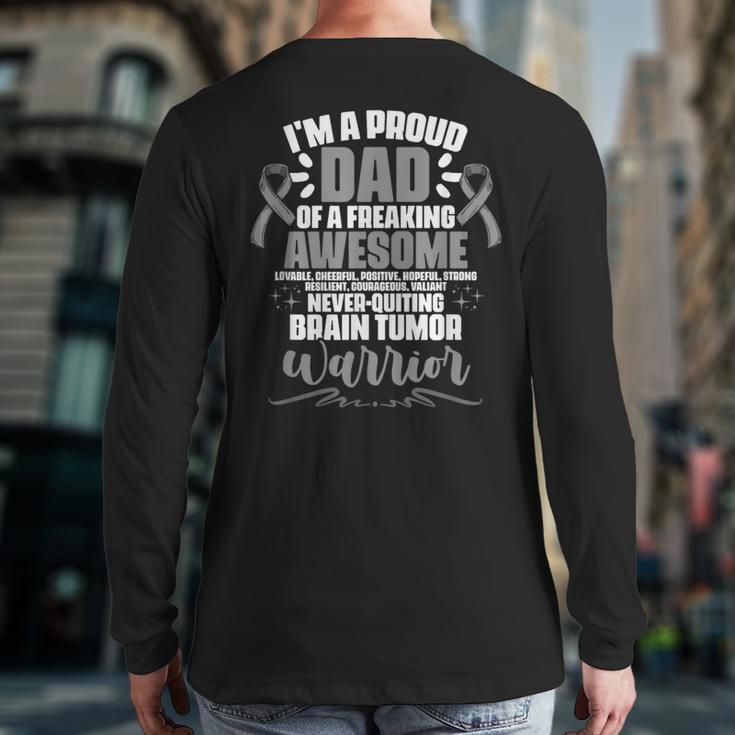 I'm A Proud Dad Brain Tumor Warrior Brain Tumor Survivor Long Sleeve T-Shirt Back Print I'm A Proud Dad Brain Tumor Warrior Brain Tumor Survivor Long Sleeve T-Shirt Back Print