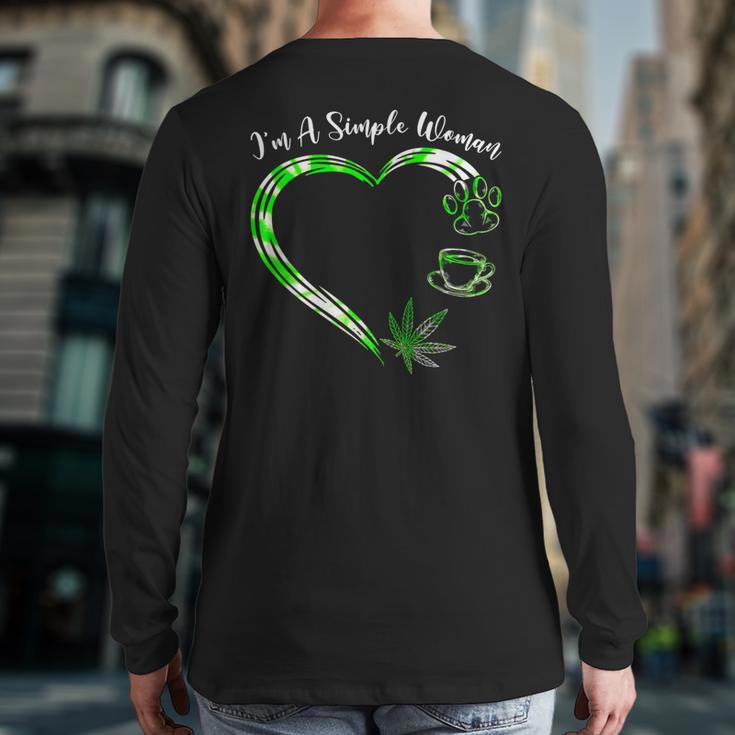 I'm A Simples Woman Loves Weed Coffee And Dog Dad Mom Long Sleeve T-Shirt Back Print