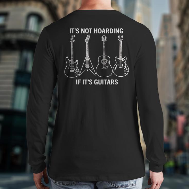 It’s Not Hoarding If It’s Guitars Gifts Men And Dad Grandpa Long Sleeve T-Shirt Back Print