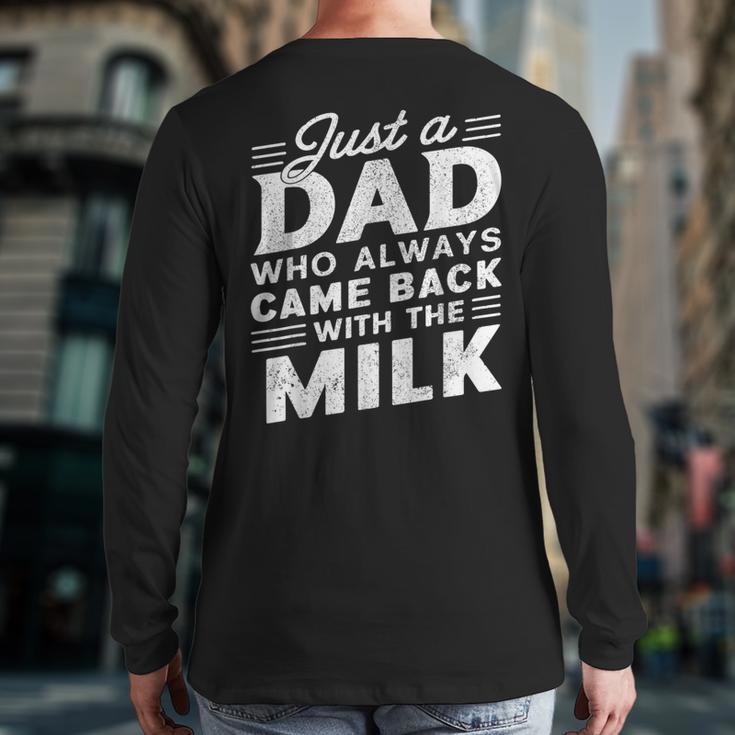 Just A Dad Who Always Came Back Dad For Men Long Sleeve T-Shirt Back Print