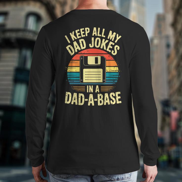 I Keep All My Dad Jokes In A Dad-A-Base Shirt Men Dad Joke Long Sleeve T-Shirt Back Print