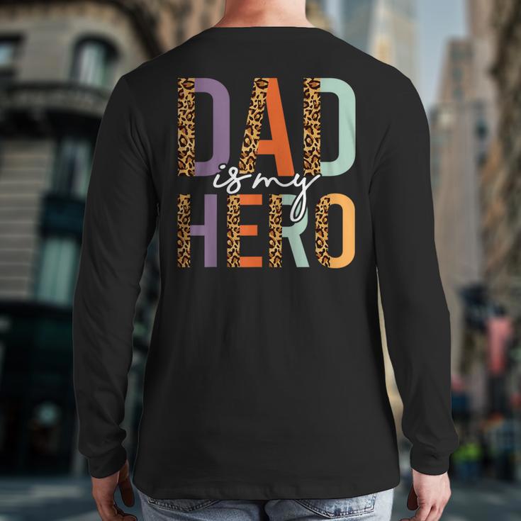 Kids Fathers Day Shirt For Son Daughter My Dad Is My Hero Long Sleeve T-Shirt Back Print