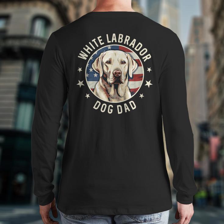 Labrador Retriever Dog Dad Long Sleeve T-Shirt Back Print