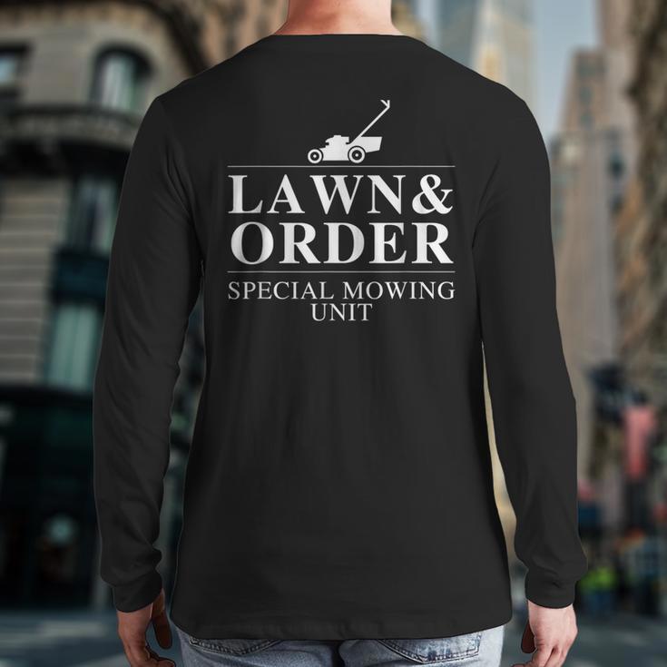 Lawn & Order Special Mowing Unit Dad Joke Long Sleeve T-Shirt Back Print Lawn & Order Special Mowing Unit Dad Joke Long Sleeve T-Shirt Back Print