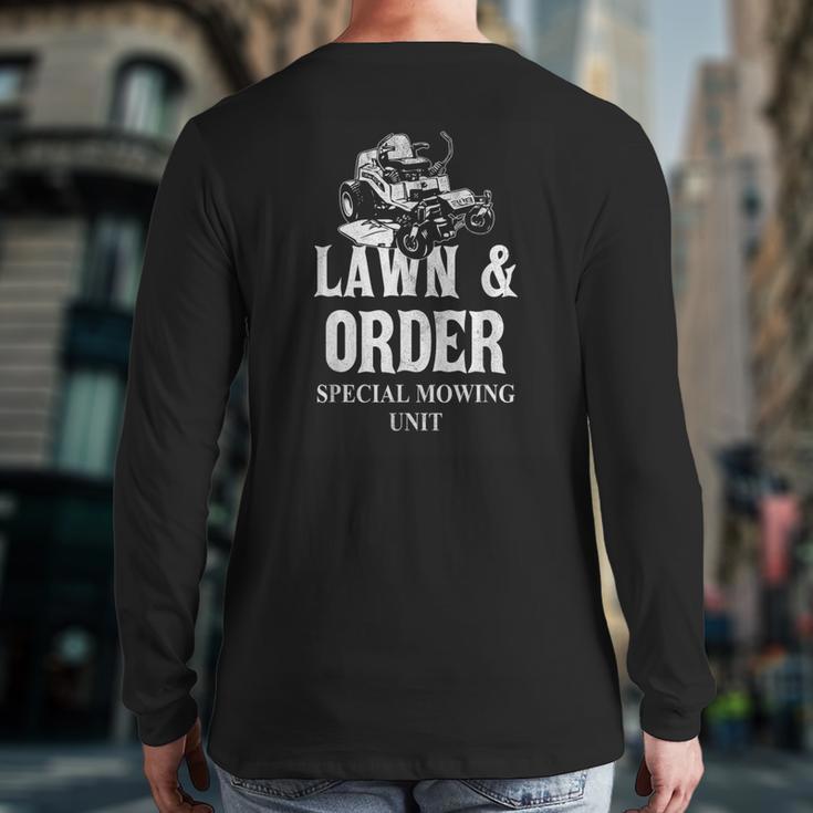 Lawn & Order Special Mowing Unit Dad Joke Lawn Mower Long Sleeve T-Shirt Back Print Lawn & Order Special Mowing Unit Dad Joke Lawn Mower Long Sleeve T-Shirt Back Print